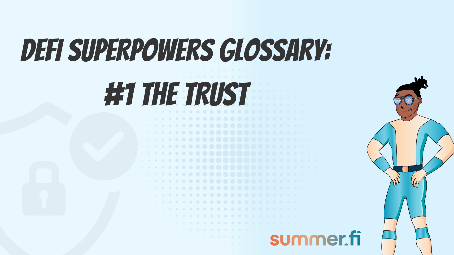DeFi Superpowers Glossary: The Trust