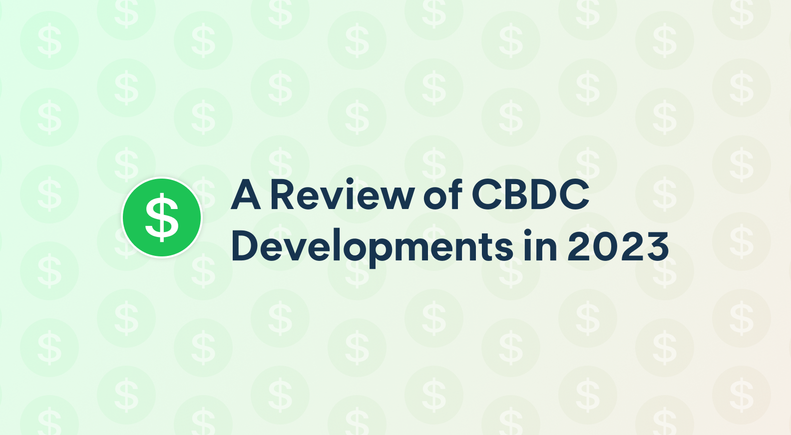 The Rise of CBDCs in 2023: A Look at the Countries Leading the Way