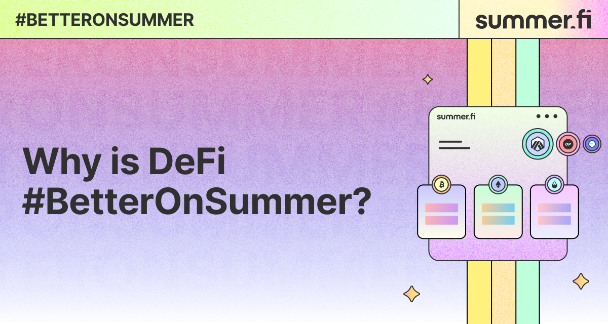 Why is DeFi #BetterOnSummer?