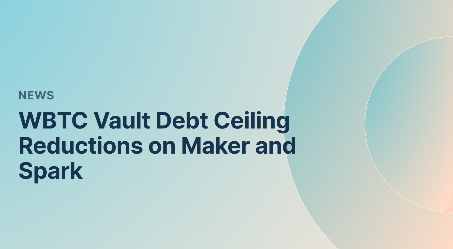 WBTC Vault Debt Ceiling Reductions on Maker and Spark