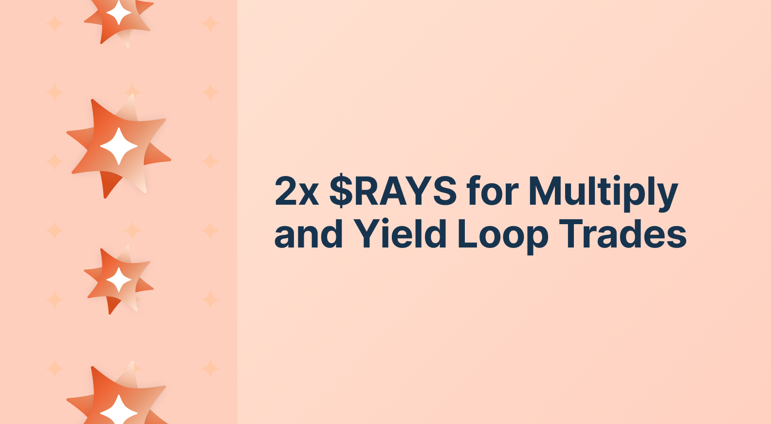 Double $RAYS for Multiply and Yield Loop Trades