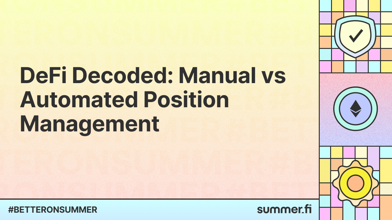 DeFi Decoded: Manual vs Automated Position Management