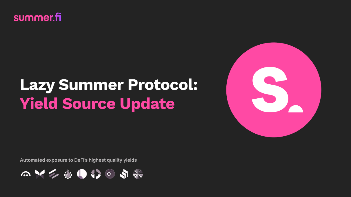 Lazy Summer Protocol:Yield Source Update