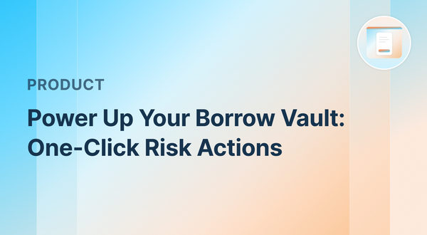 Power Up Your Borrow Vault: One-Click Risk Actions