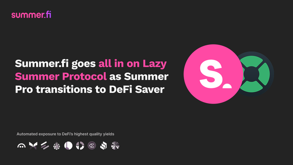 Summer.fi goes all in on Lazy Summer Protocol as Summer Pro transitions to DeFi Saver